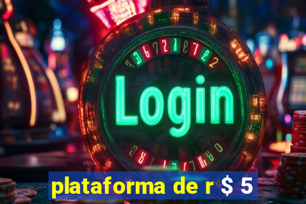 plataforma de r $ 5