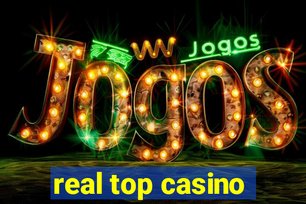 real top casino