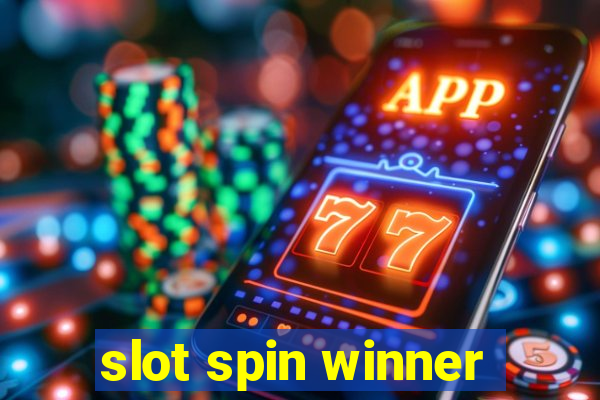 slot spin winner