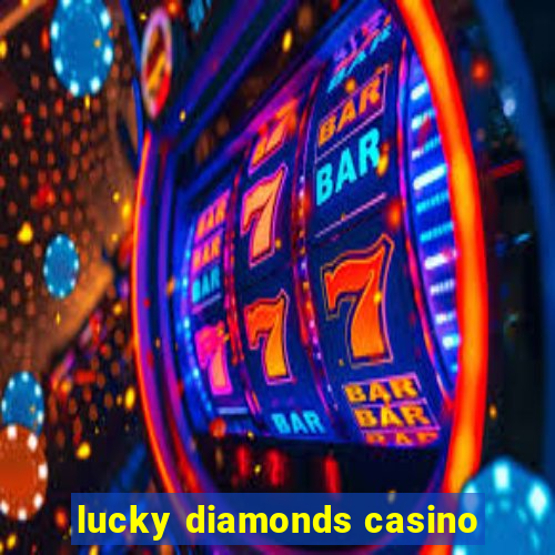 lucky diamonds casino