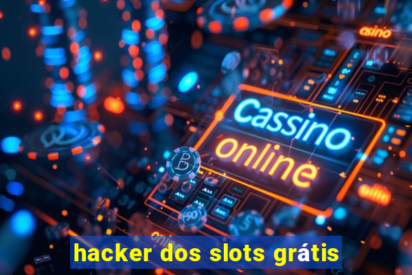 hacker dos slots grátis