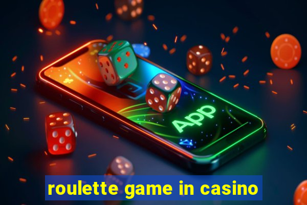 roulette game in casino