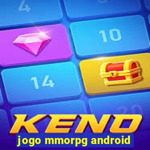 jogo mmorpg android