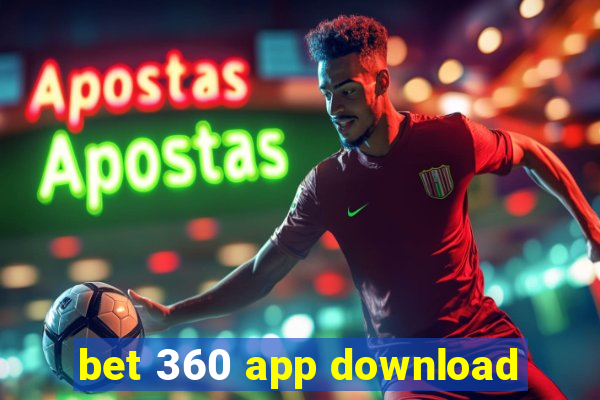 bet 360 app download