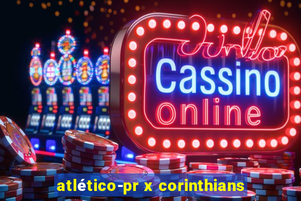 atlético-pr x corinthians