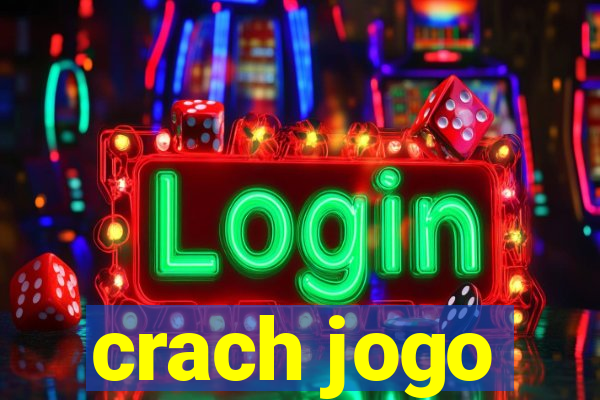 crach jogo