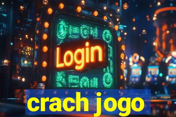 crach jogo