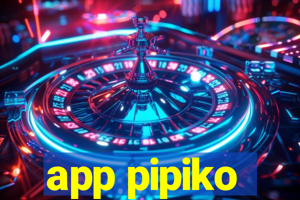 app pipiko