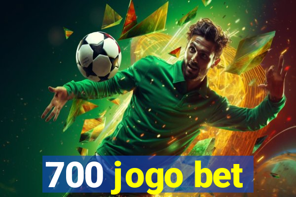 700 jogo bet