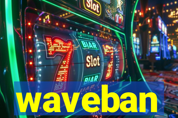 waveban