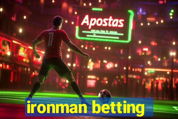 ironman betting