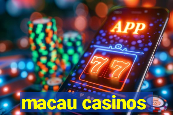 macau casinos