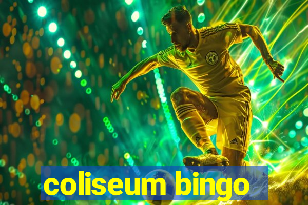 coliseum bingo