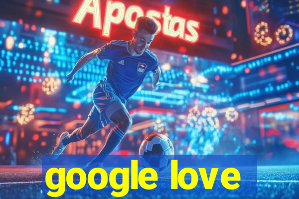 google love