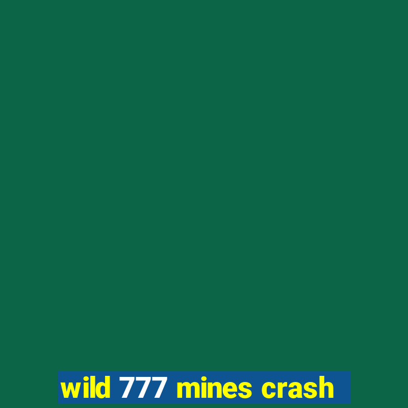 wild 777 mines crash