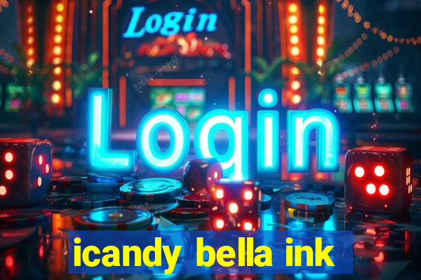 icandy bella ink