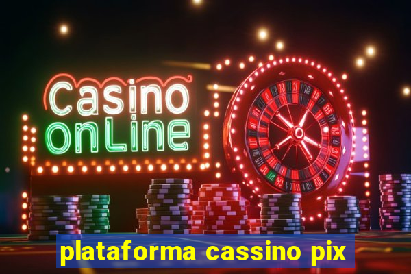 plataforma cassino pix