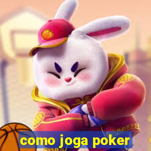 como joga poker