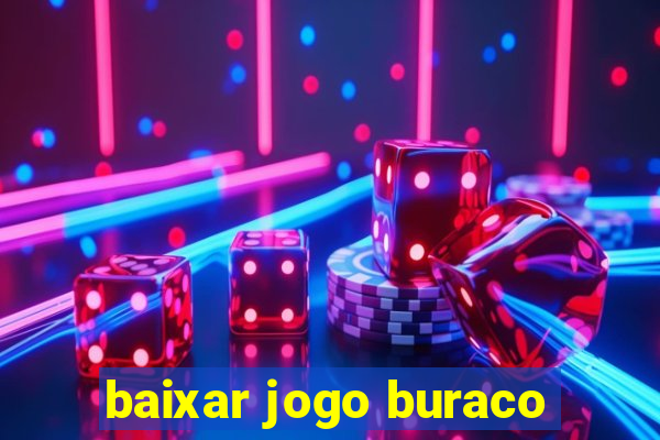 baixar jogo buraco