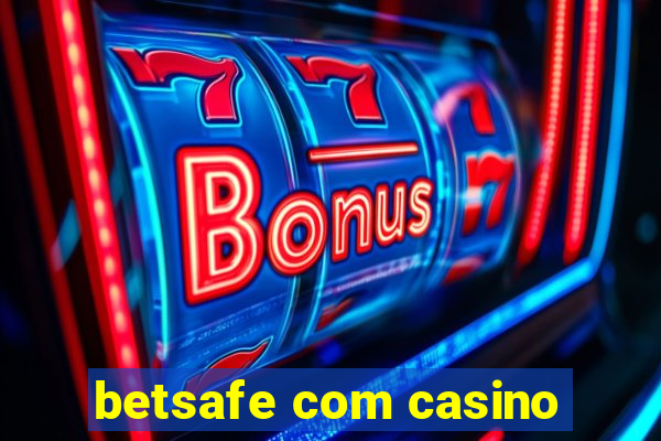 betsafe com casino