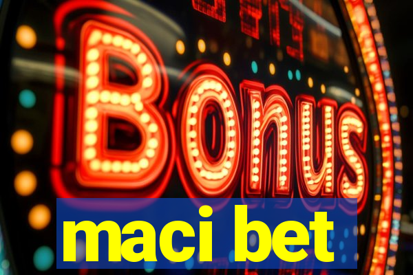 maci bet