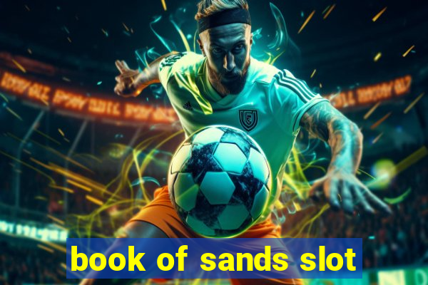 book of sands slot