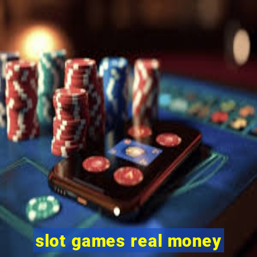 slot games real money