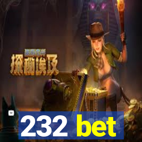 232 bet