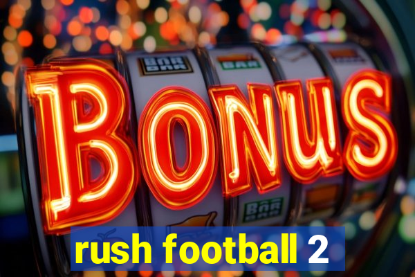 rush football 2