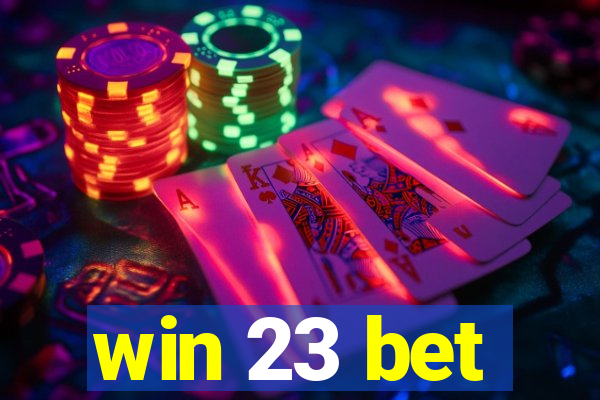 win 23 bet