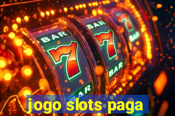 jogo slots paga