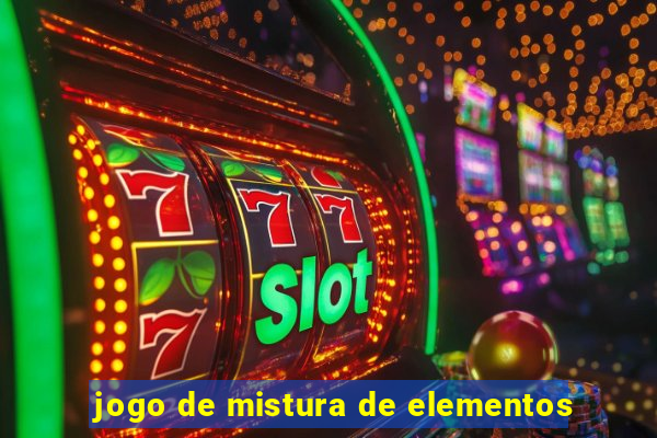 jogo de mistura de elementos