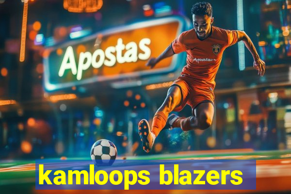 kamloops blazers