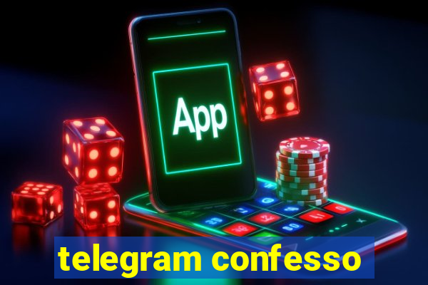 telegram confesso