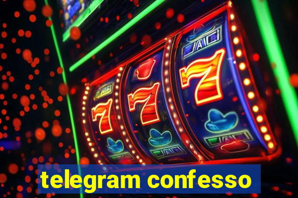 telegram confesso