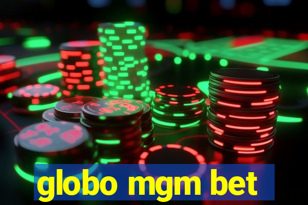 globo mgm bet