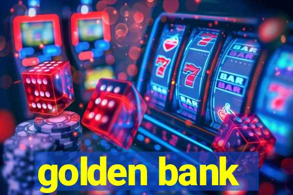 golden bank