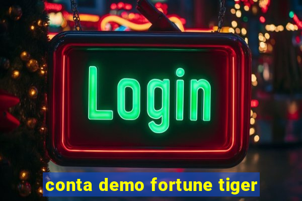 conta demo fortune tiger