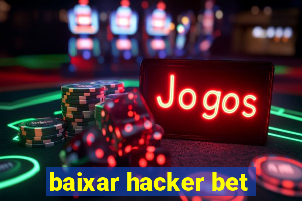 baixar hacker bet