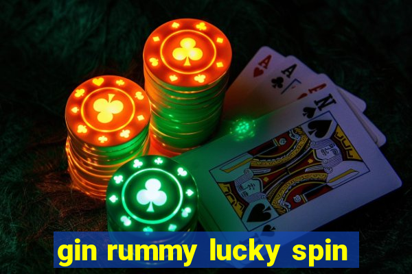 gin rummy lucky spin