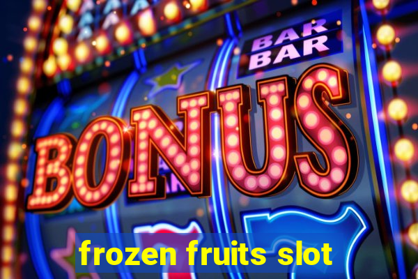 frozen fruits slot