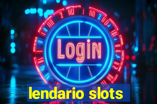 lendario slots