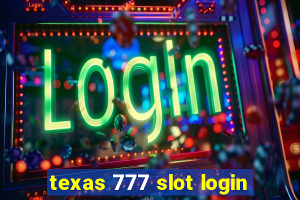 texas 777 slot login