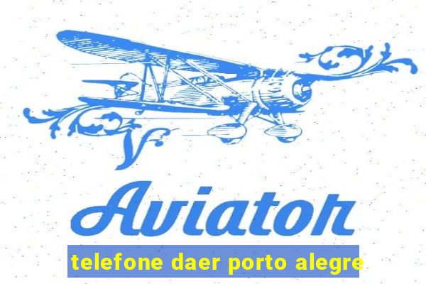 telefone daer porto alegre