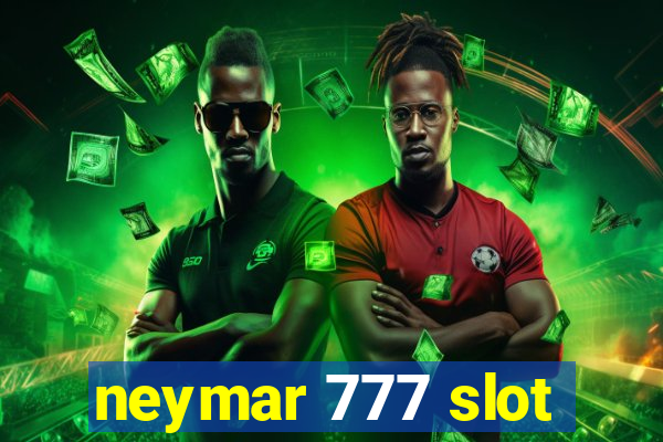 neymar 777 slot