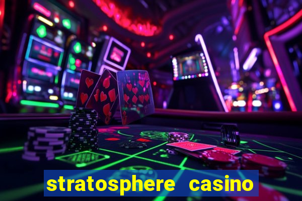 stratosphere casino hotel and tower