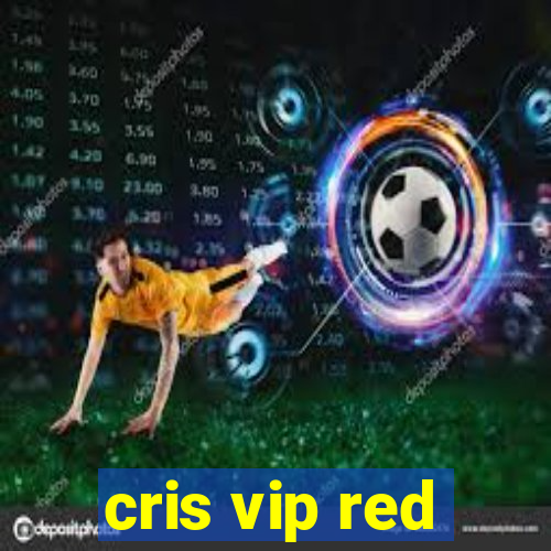 cris vip red