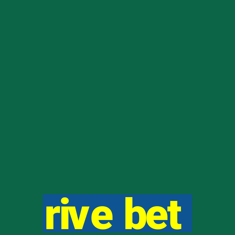 rive bet