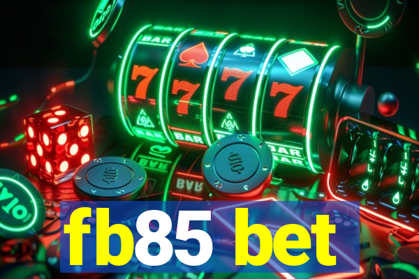 fb85 bet