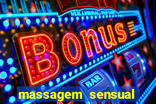 massagem sensual novo hamburgo